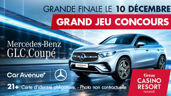 Grand jeu concours Mercedes GLC Coupé - Circus Casino Resort Namur
